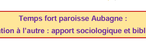 Temps fort: relation à l’autre: apport sociologique et biblique